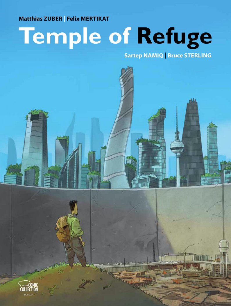 Cover of the comic "Temple of Refuge, Illustration by Felix Mertikat written by Bruce Sterling, 